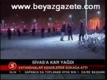 Sivas'a Kar Yağdı
