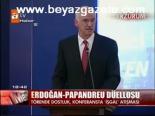 Erdoğan- Papandreu Düellosu
