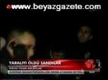 Yaralıyı Öldü Sandılar