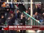 Amatör Maçta Kavga