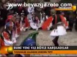 Rumi Yeni Yılı Böyle Karşıladılar