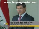 Davutoğlu Irakı'a Gitmiyor