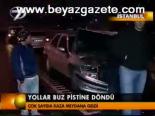 Yollar Buz Pistine Döndü
