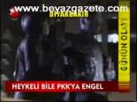 Heykeli Bile Pkk'ya Engel