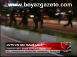 Soygun Anı Kamerada
