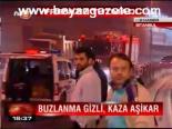 Buzlanma Gizli, Kaza Aşikar