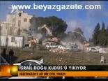 İsrail Doğu Kudüs'ü Yıkıyor