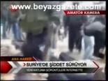 Suriye'de Şiddet Sürüyor