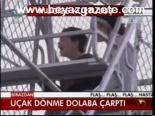 Uçak Dönme Dolaba Çarptı