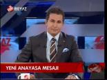 Yeni Anayasa Mesajı