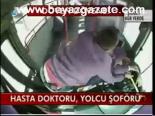 Hasta Doktoru, Yolcu Şoförü
