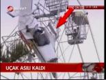 Uçak Asılı Kaldı
