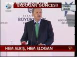 Erdoğan'a Hem Alkış Hem Slogan