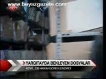 Yargı'da Bekleyen Dosyalar