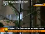 Operasyon Jandarma Kamerasında