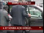 6 Ay Sonra Açık Görüş!...