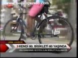 Kendi 80 , Bisikleti 60 Yaşında