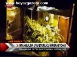 İstanbul'da Uyuşturucu Operasyonu