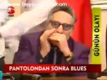 Pantolondan Sonra Blues