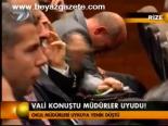 Vali Konuştu Müdürler Uyudu!