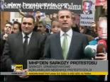 Mhp'den Sarkozy Protestosu