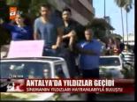 Antalya'da Yıldızlar Geçidi