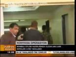 Konya'da Operasyon