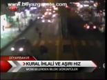 Kural İhlali Ve Aşırı Hız