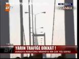 Yarın Trafike Dikkat!
