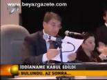 İddianame Kabul Edildi