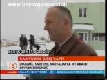 Kar Yurda Giriş Yaptı