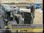 Düğün Yolunda Kaza