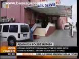 Adana'da Polise Bomba