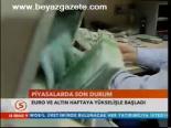 Piyasalarda Son Durum