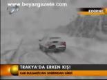 Trakya'da Erken Kış!