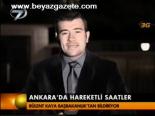 Ankara'da Hareketli Saatler