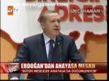 Erdoğan'dan Anayasa Mesajı