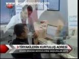 Tiryakilerin Kurtuluş Adresi