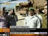 Gilad Şalit İsrail'de