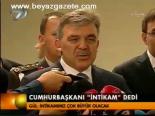 Cumhurbaşkanı 'İntikam' Dedi