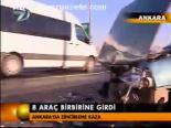 8 Araç Birbirine Girdi