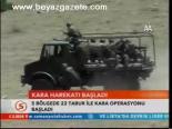 Kara Harekatı Başladı