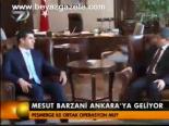 Mesut Barzani Ankara'ya Geliyor