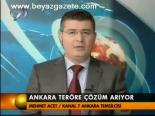 Ankara Teröre Çözüm Arıyor