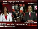 Meclis'te Gerginlik