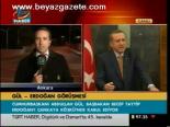 Gül- Erdoğan Görüşmesi