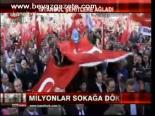 Milyonlar Sokağa Döküldü