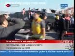 İstanbul'da Tır Dehşeti