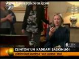 Clinton'un Kaddafi Şaşkınlığı