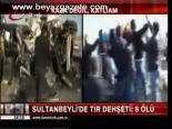 Tır Terörü: 8 Ölü